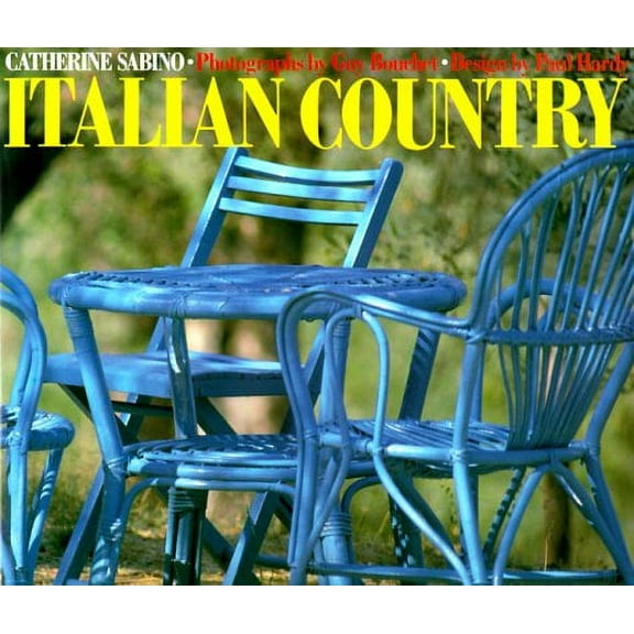 Italian Country (Hardcover) by Catherine Sabino, Guy Bouchet