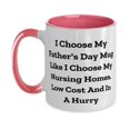 thumbnail image 2 of Beautiful Daddy Gifts, I Choose My Father's Day Mug Like I Choose My Nursing Hom, 2 of 2