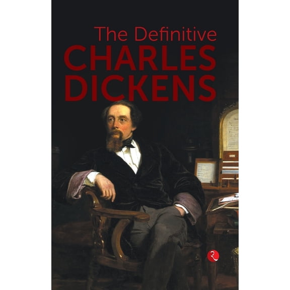 The Definitive Charles Dickens, (Paperback)