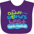thumbnail image 3 of Inktastic My Daddy is the Worlds Best Math Teacher Boys or Girls Baby Bib, 3 of 4