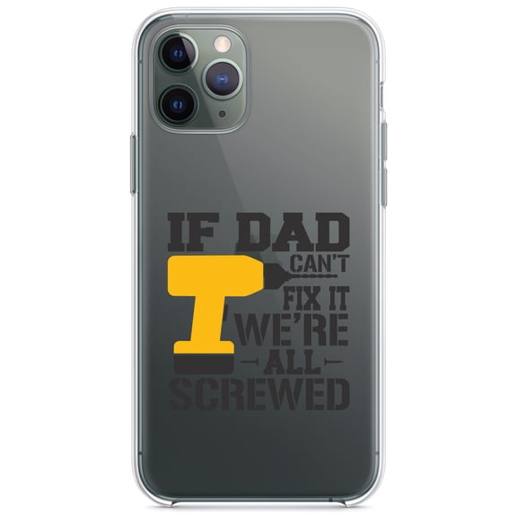 DistinctInk Clear Shockproof Hybrid Case for iPhone 11 (6.1" Screen) - TPU Bumper Acrylic Back Tempered Glass Screen Protector - If Dad Can't Fix It, We're All Screwed