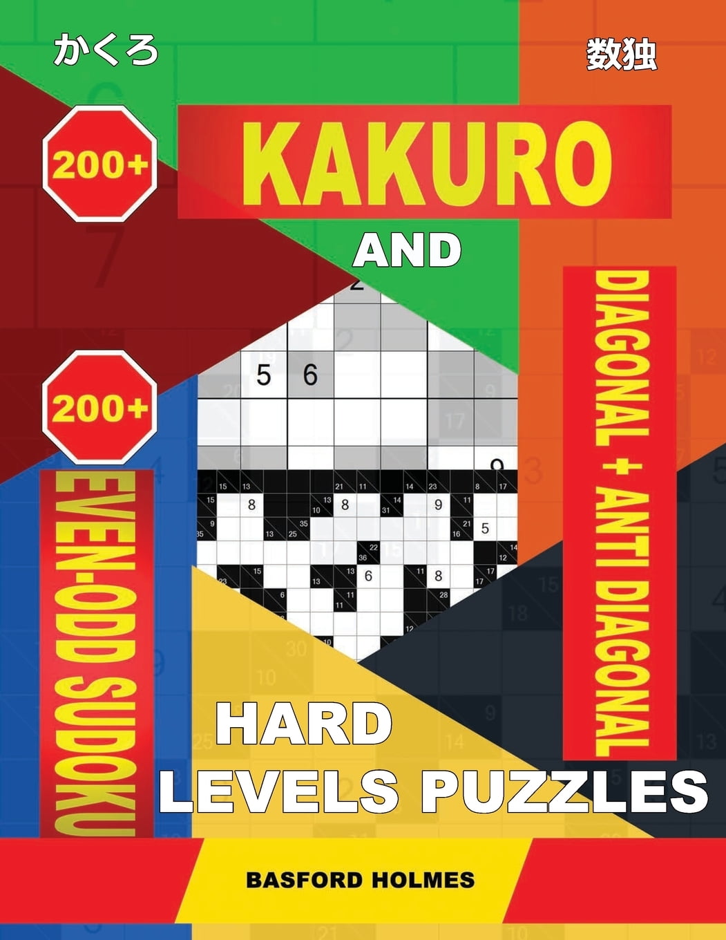 200 Kakuro And 200 Even Odd Sudoku Diagonal Anti Diagonal Hard Levels 