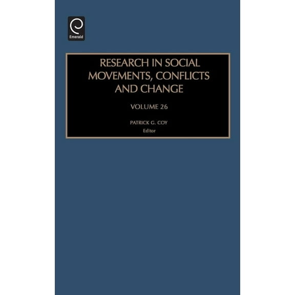 Research in Social Movements, Conflicts Research in Social Movements, Conflicts and Change, Book 26, (Hardcover)
