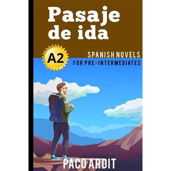 Pre-Owned Spanish Novels: Pasaje de ida (Spanish Novels for Pre Intermediates - A2) (Paperback) 1520134207 9781520134208