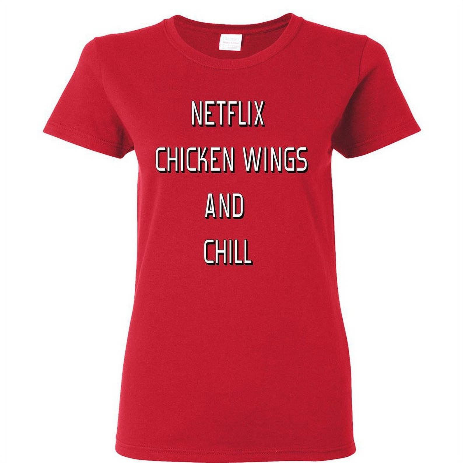 Netflix Chicken Wings And Chill Lady T-shirt Funny Party Women Tee Outfit  Color Red Large 