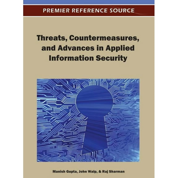 Threats, Countermeasures, and Advances in Applied Information Security, (Hardcover)
