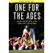 One for the Ages : Jack Nicklaus and the 1986 Masters (Hardcover)