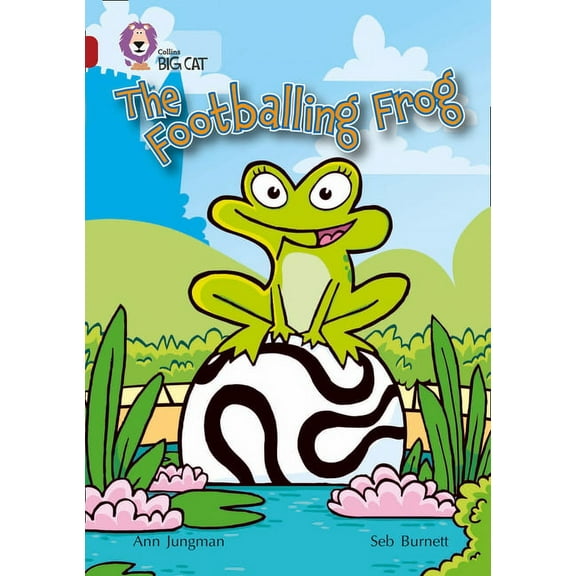 Collins Big Cat The Footballing Frog: Band 14/Ruby, (Paperback)