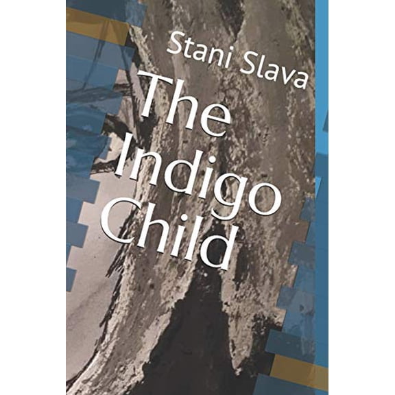Pre-Owned The Indigo Child (Paperback) 1673319475 9781673319477