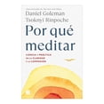 thumbnail image 1 of Por Qué Meditar Ediciones B Daniel Goleman/Tsoknyi Rinpoche, 1 of 1