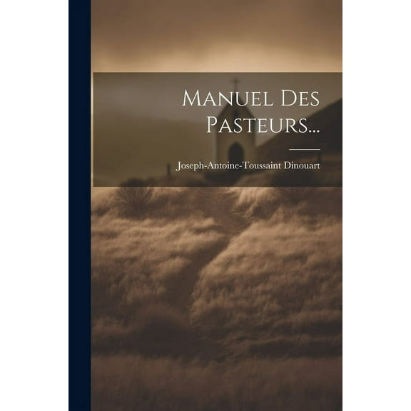 Manuel Des Pasteurs... (Paperback)