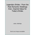 thumbnail image 1 of Pre-Owned Legendary Brides : From the Most Romantic Weddings Ever, Inspired Ideas for Today's Brides (Hardcover) 0733611532 9780733611537, 1 of 1