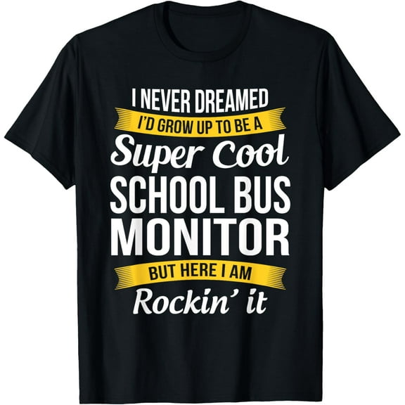 School Bus Monitor Tshirt Funny Gift T-Shirt