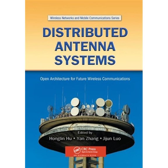Pre-Owned Distributed Antenna Systems: Open Architecture for Future Wireless Communications, (Paperback)