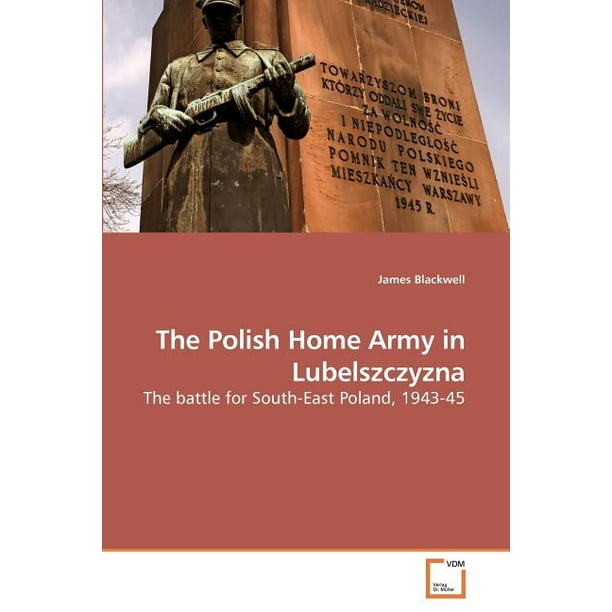 The Polish Home Army in Lubelszczyzna