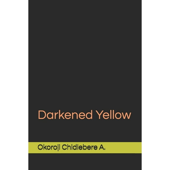 Darkened Yellow (Paperback)