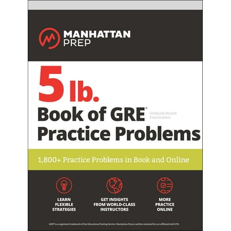 5 lb. Book of GRE Practice Problems : 1,800+ Practice Problems in Book and (Best Gre Practice Tests)