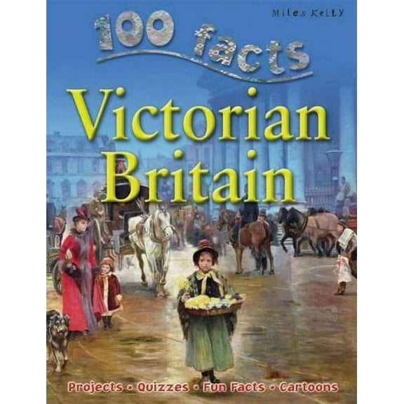 100 Facts - Victorian Britain