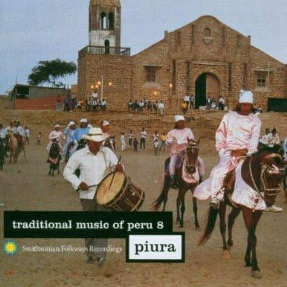 Various Artists - Traditional Music Of Peru, Vol. 8: Piura - World / Reggae - CD