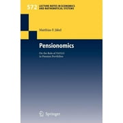 Lecture Notes in Economic and Mathematical Systems: Pensionomics: On the Role of Paygo in Pension Portfolios (Paperback)