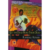Pre-Owned Let the Dead Bury Their Dead (Paperback) by Randall Kenan