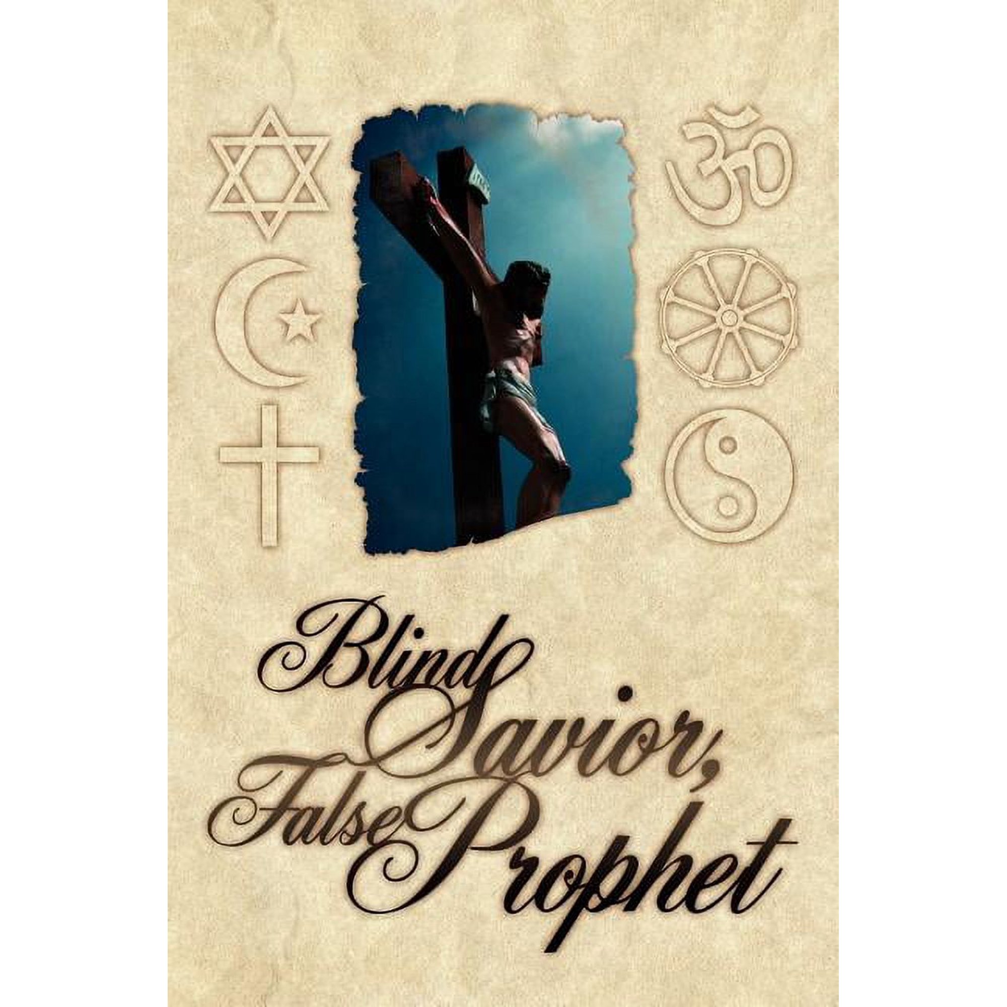 Blind Savior False Prophet (Paperback)