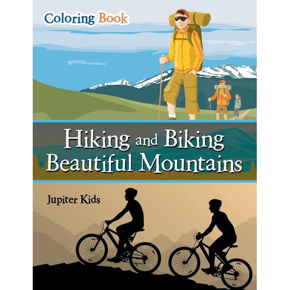 Hiking and Biking Beautiful Mountains Coloring Book, (Paperback)
