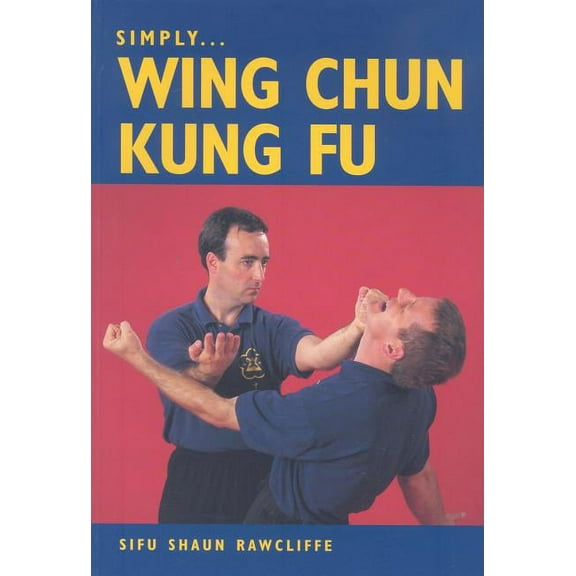 Simply Wing Chun Kung Fu (Paperback)
