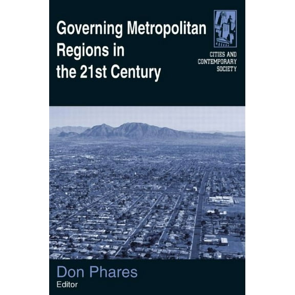 Cities and Contemporary Society (Paperba Governing Metropolitan Regions in the 21st Century, (Paperback)