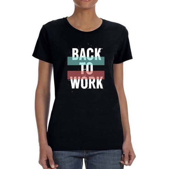 Back To Work Design Shaped T-Shirt Women -Image by Shutterstock, Female x-Large