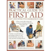 Practical Guide to First Aid : Fast and Effective Emergency Care, Used [Hardcover]