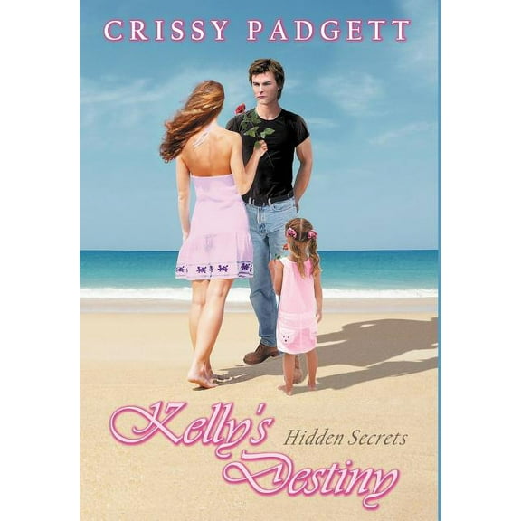 Kelly's Destiny: Hidden Secrets, (Hardcover)