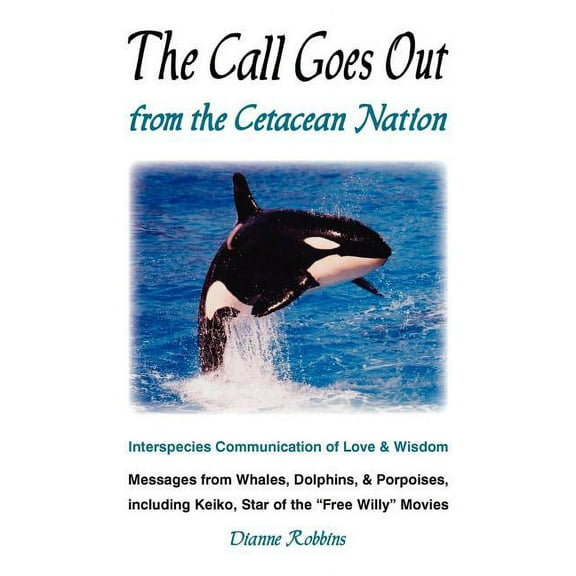 The Call Goes Out from the Cetacean Nation, (Paperback)