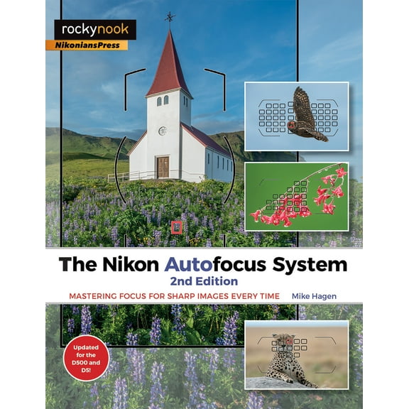 Pre-Owned The Nikon Autofocus System: Mastering Focus for Sharp Images Every Time (Paperback) 1681982781 9781681982786