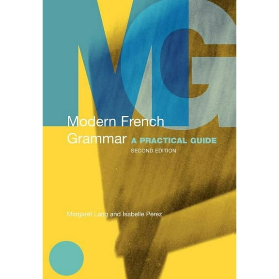 Modern Grammars Modern French Grammar: A Practical Guide, (Paperback)