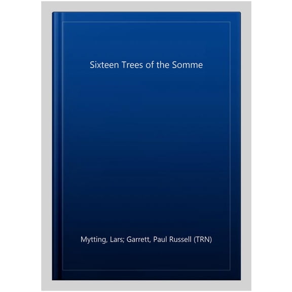 Pre-Owned The Sixteen Trees of the Somme Paperback