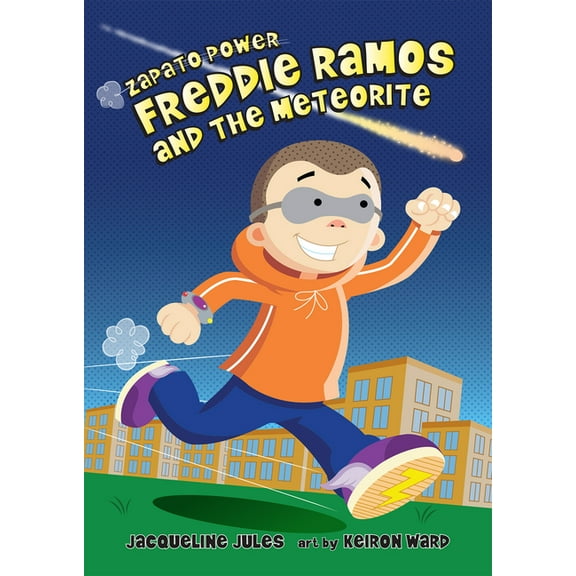 Zapato Power Freddie Ramos and the Meteorite: Volume 11, Book 11, (Hardcover)