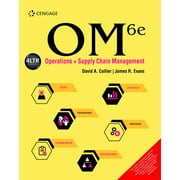 OM : OPERATIONS AND SUPPLY CHAIN MANAGEMENT, 6TH EDITION - David A. Collier