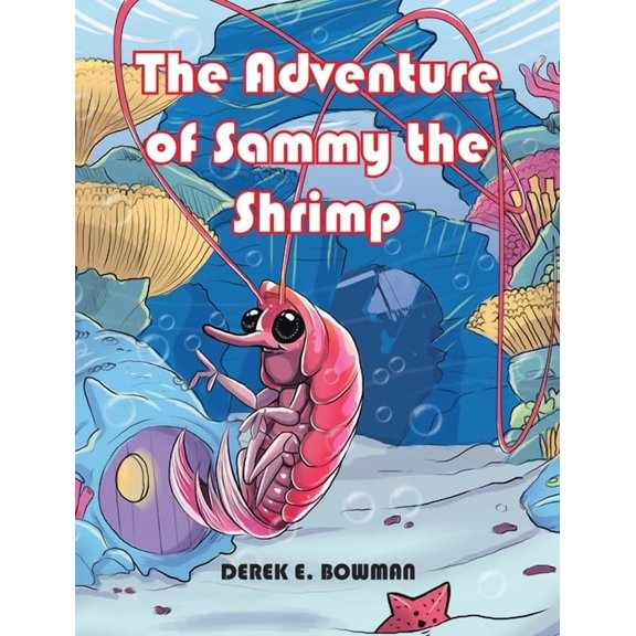 The Adventure of Sammy the Shrimp, (Hardcover)