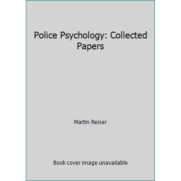 Pre-Owned Police Psychology: Collected Papers (Hardcover) 0934486018 9780934486019
