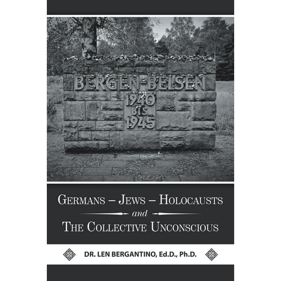 Germans - Jews - Holocausts and the Collective Unconscious (Paperback)