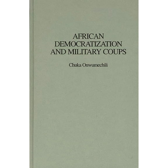 Medicine; 209 African Democratization and Military Coups, (Hardcover)