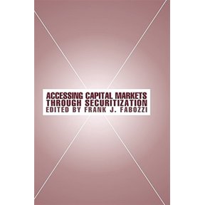 Pre-Owned Frank J. Fabozzi: Accessing Capital Markets Through Securitization (Hardcover)