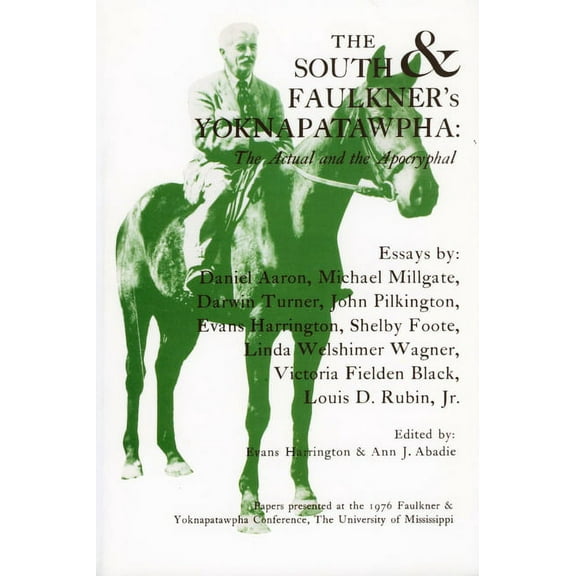 The South and Faulkner's Yoknapatawpha: The Actual and the Apocryphal, (Paperback)