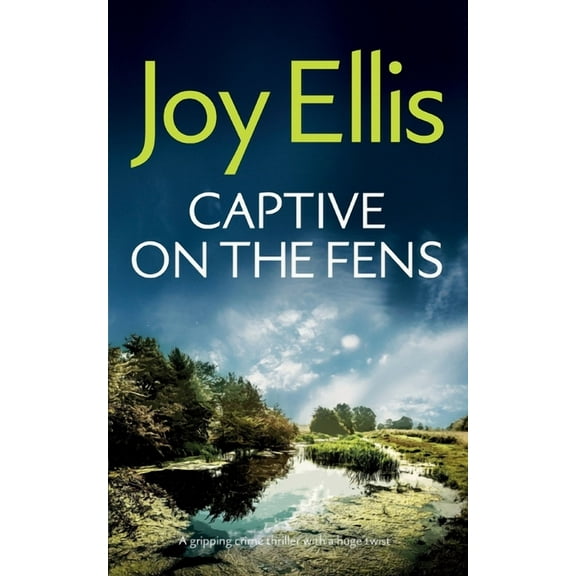 Detective Nikki Galena Mysteries CAPTIVE ON THE FENS a gripping crime thriller with a huge twist, Book 6, (Paperback)