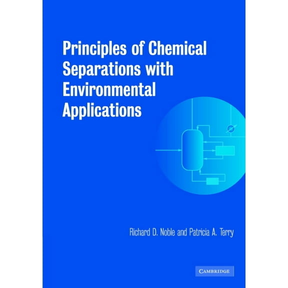 Cambridge Chemical Engineering Principles of Chemical Separations with Environmental Applications, (Paperback)