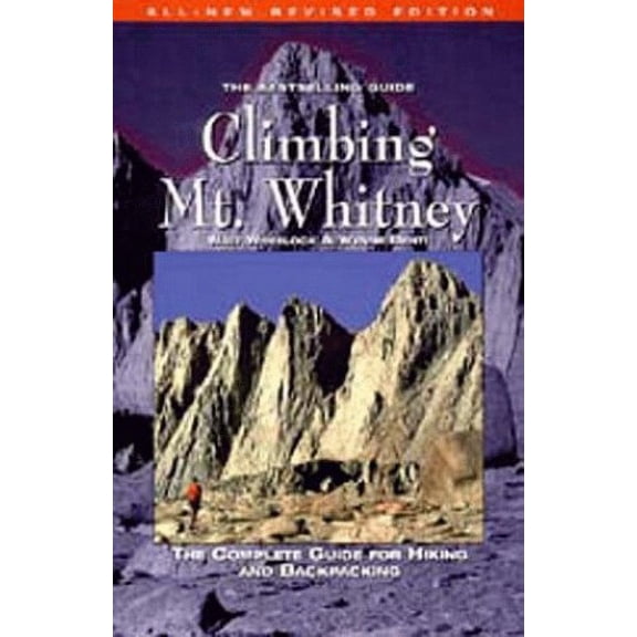 Pre-Owned Climbing Mt. Whitney (Paperback) 1893343006 9781893343009