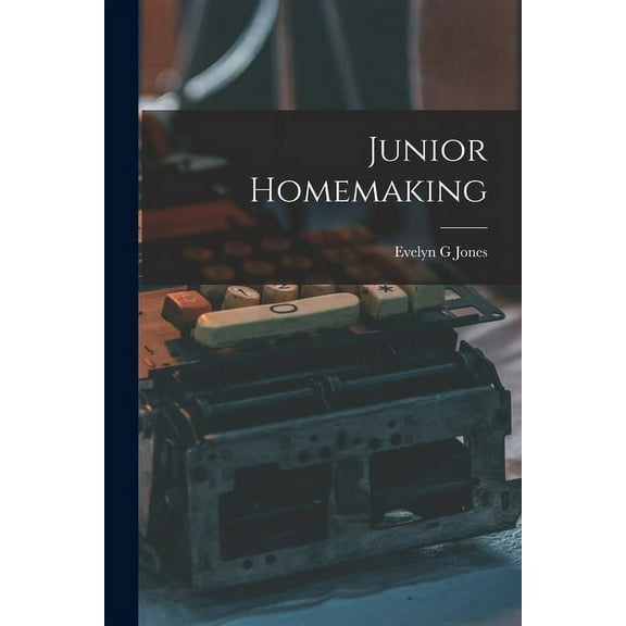 Junior Homemaking, (Paperback)