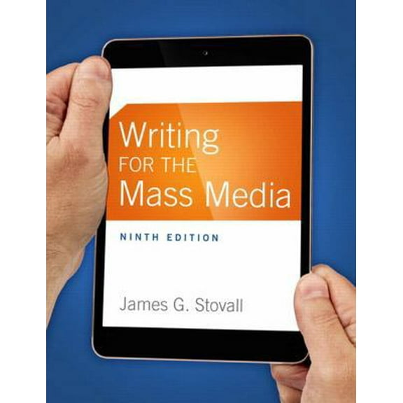 Pre-Owned Writing for the Mass Media (9th Edition) (Paperback) 0133863271 9780133863277