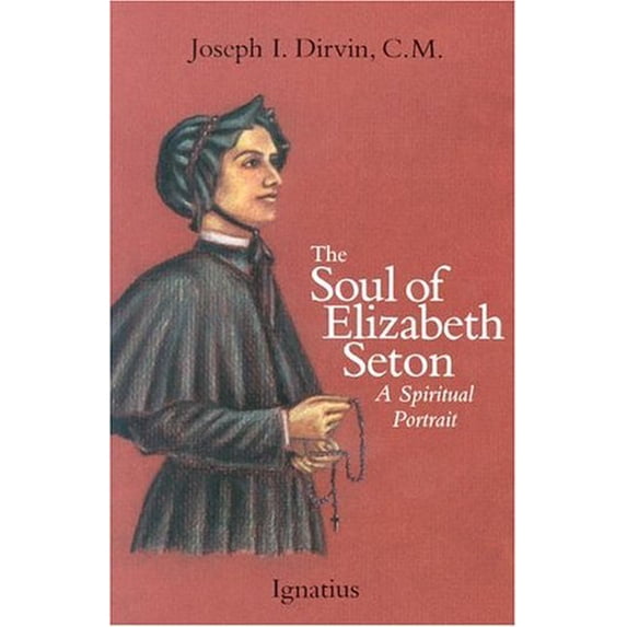 Pre-Owned Soul of Saint Elizabeth Seton: A Spiritual Portrait (Paperback) 0898702690 9780898702699